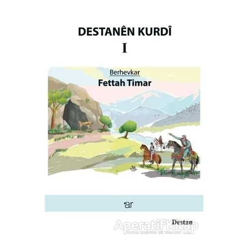 Destanen Kurdi 1 - Fettah Timar - Ar Yayınları