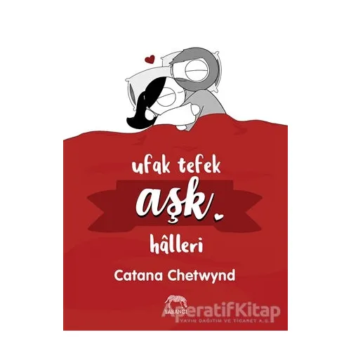 Ufak Tefek Aşk Halleri - Catana Chetwynd - Yabancı Yayınları