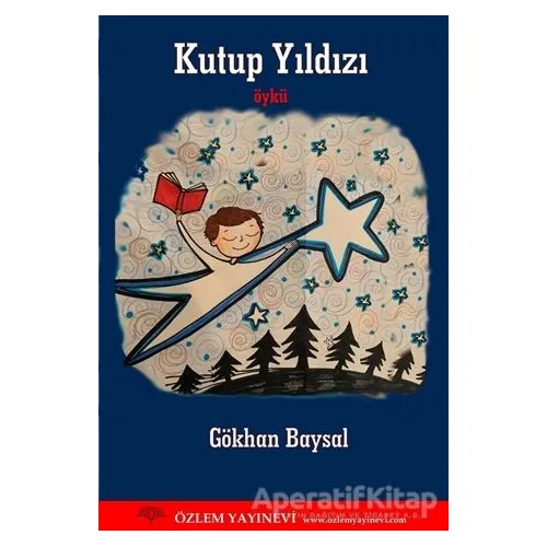 Kutup Yıldızı - Gökhan Baysal - Özlem Yayınevi