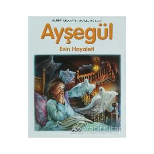 Ayşegül Evin Hayaleti - Gilbert Delahaye - Yapı Kredi Yayınları