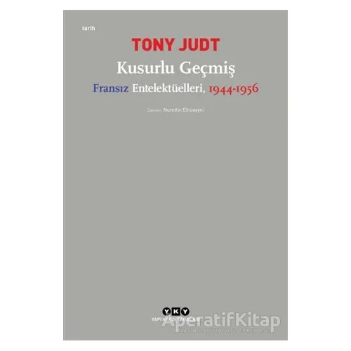 Kusurlu Geçmiş - Tony Judt - Yapı Kredi Yayınları