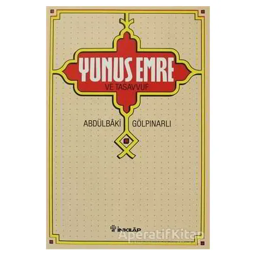 Yunus Emre ve Tasavvuf - Abdülbaki Gölpınarlı - İnkılap Kitabevi