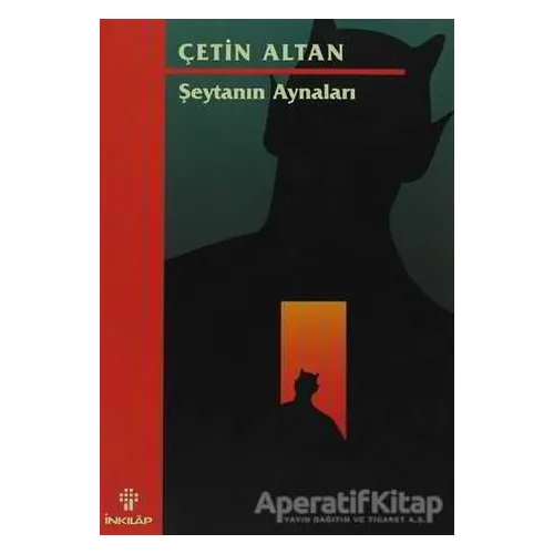 Şeytanın Aynaları - Çetin Altan - İnkılap Kitabevi