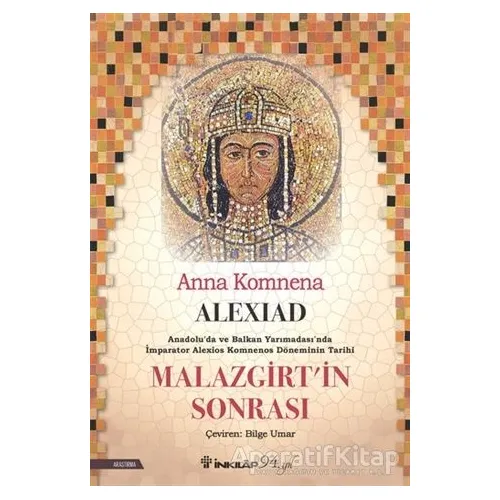 Alexiad - Malazgirt’in Sonrası - Anna Komnena - İnkılap Kitabevi
