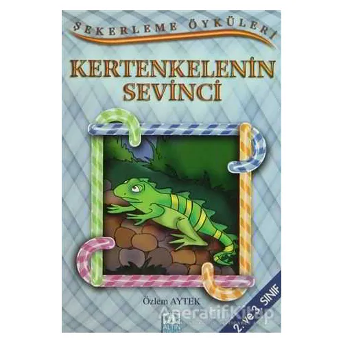 Kertenkelenin Sevinci - Özlem Aytek - Altın Kitaplar