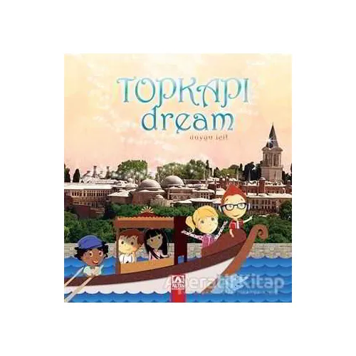 Topkapı Dream (Cİltli) - Duygu İçil - Altın Kitaplar