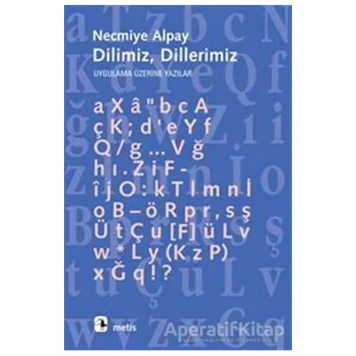 Dilimiz Dillerimiz - Necmiye Alpay - Metis Yayınları