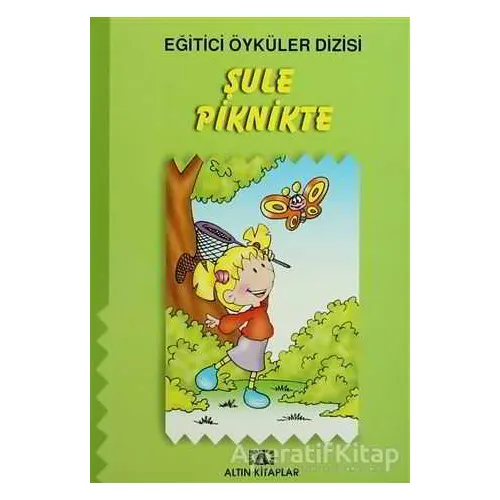 Şule Piknikte - Kolektif - Altın Kitaplar - Çocuk Kitapları