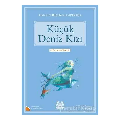 Küçük Deniz Kızı - Hans Christian Andersen - Arkadaş Yayınları