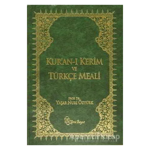 Kur’an-ı Kerim ve Türkçe Meali (Metinli Büyük Boy) - Yaşar Nuri Öztürk - Yeni Boyut Yayınları