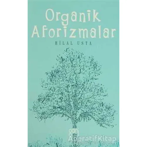 Organik Aforizmalar - Hilal Usta - Ganj Kitap