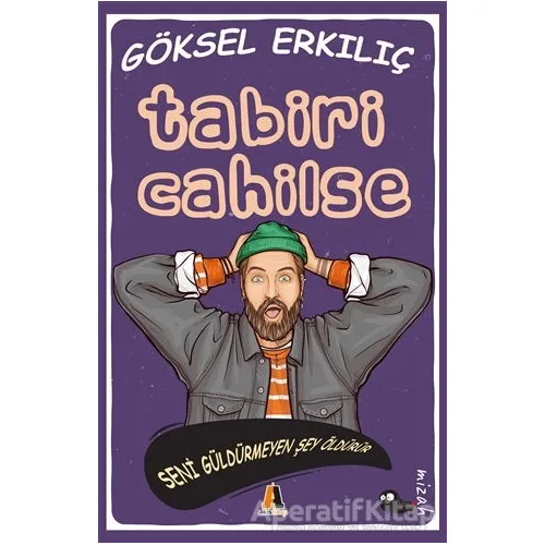 Tabiri Cahilse - Göksel Erkılıç - Akis Kitap