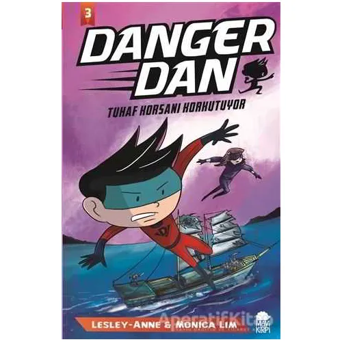 Danger Dan - Tuhaf Korsanı Korkutuyor - Monica Lim - Mavi Kirpi Yayınları