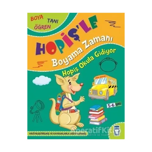 Hopiş Okula Gidiyor - Hopişle Boyama Zamanı - Süleyman Özkonuk - Timaş Çocuk