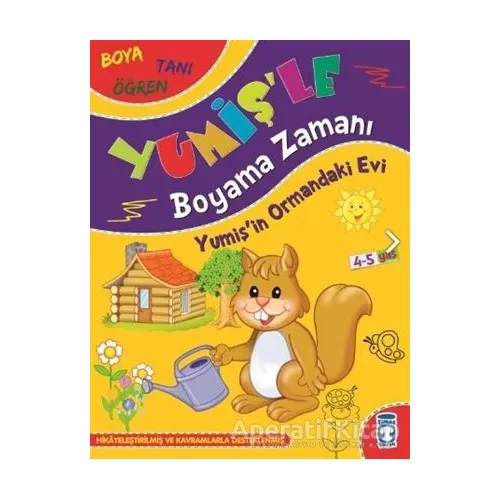 Yumişin Ormandaki Evi - Yumişle Boyama Zamanı - Süleyman Özkonuk - Timaş Çocuk