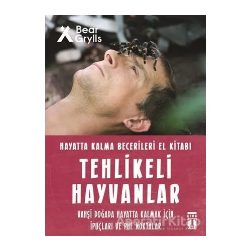 Tehlikeli Hayvanlar - Hayatta Kalma Becerileri El Kitabı 1 - Bear Grylls - Genç Timaş