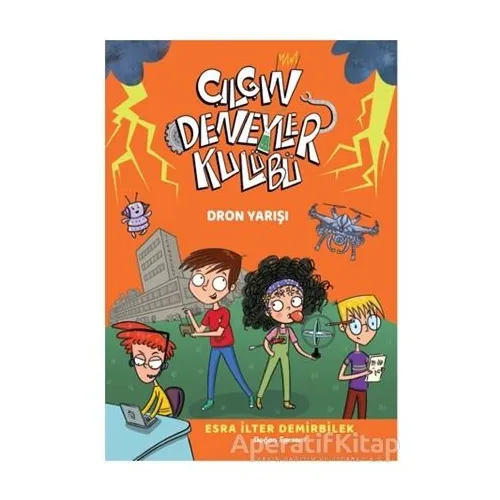 Dron Yarışı - Çılgın Deneyler Kulübü 3 - Esra İlter Demirbilek - Doğan Egmont Yayıncılık