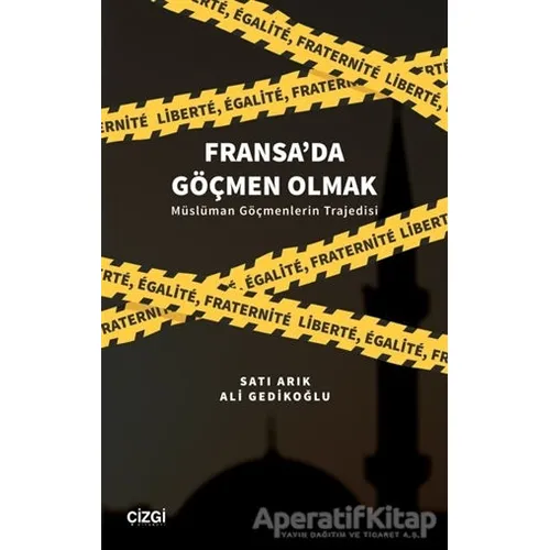 Fransada Göçmen Olmak - Satı Arık - Çizgi Kitabevi Yayınları