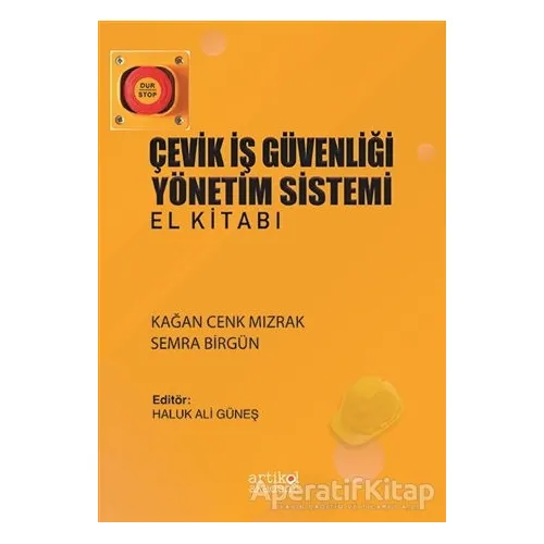 Çevik İş Güvenliği Yönetim Sistemi El Kitabı - Semra Birgün - Artikel Yayıncılık