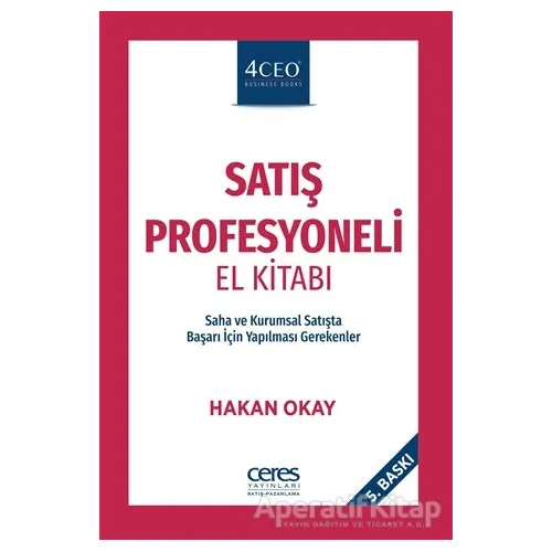 Satış Profesyoneli El Kitabı - Hakan Okay - Ceres Yayınları