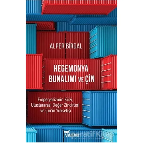 Hegemonya Bunalımı ve Çin - Alper Birdal - Yazılama Yayınevi