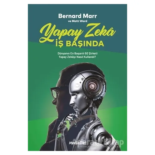 Yapay Zeka İş Başında - Bernard Marr - MediaCat Kitapları