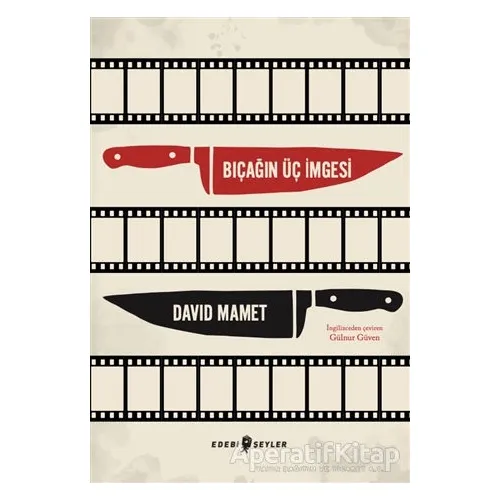 Bıçağın Üç İmgesi - David Mamet - Edebi Şeyler