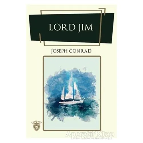 Lord Jim - Joseph Conrad - Dorlion Yayınları