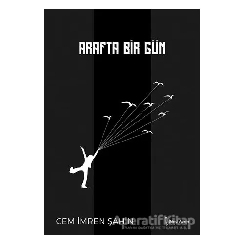 Arafta Bir Gün - Cem İmren Şahin - İkinci Adam Yayınları