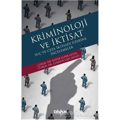 Kriminoloji ve İktisat - Coşkun Can Aktan - Divan Kitap