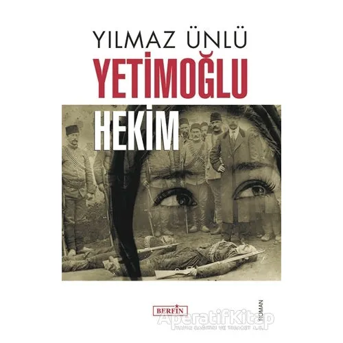 Yetimoğlu Hekim - Yılmaz Ünlü - Berfin Yayınları