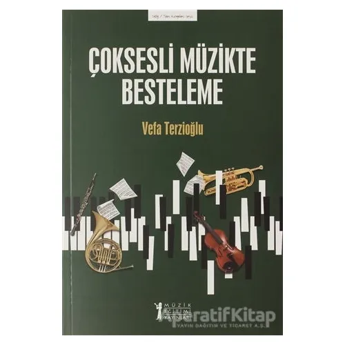 Çoksesli Müzikte Besteleme - Vefa Terzioğlu - Müzik Eğitimi Yayınları