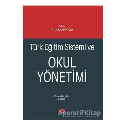 Türk Eğitim Sistemi ve Okul Yönetimi - Ali Rıza Erdem - Anı Yayıncılık