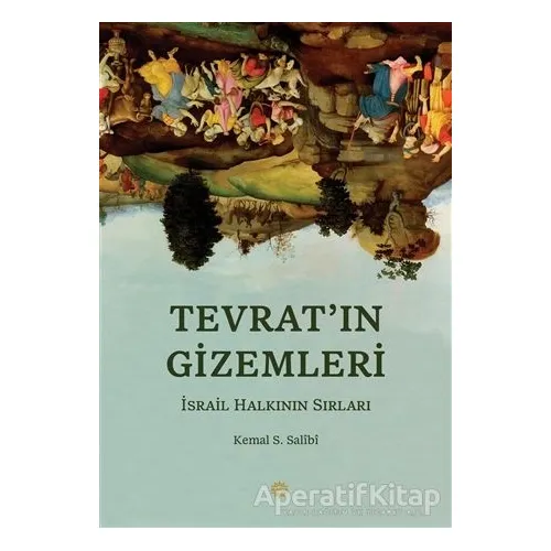 Tevratın Gizemleri - Kemal S. Salimi - Mahya Yayınları