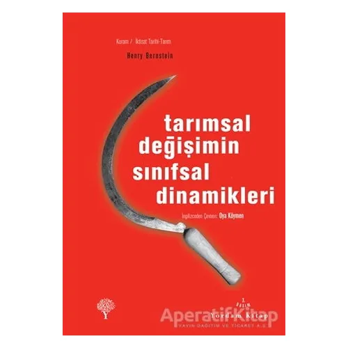 Tarımsal Değişimin Sınıfsal Dinamikleri - Henry Bernstein - Yordam Kitap