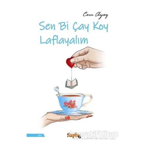 Sen Bi Çay Koy Laflayalım - Cem Ayaz - Sayfa6 Yayınları