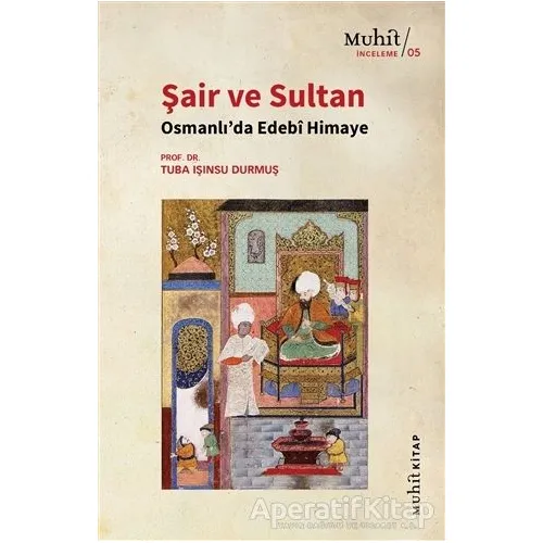 Şair ve Sultan - Tuba Işınsu Durmuş - Muhit Kitap