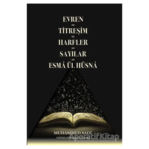 Evren = Titreşim = Harfler = Sayılar = Esma Ül Hüsna - Muhammed Sadi - Payda Yayıncılık