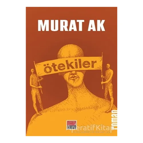 Ötekiler - Murat Ak - Maarif Mektepleri