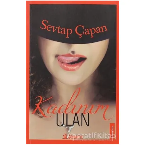 Kadınım Ulan - Sevtap Çapan - Dramatik Yayınları