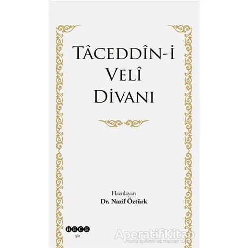 Taceddin-i Veli Divanı - Nazif Öztürk - Hece Yayınları