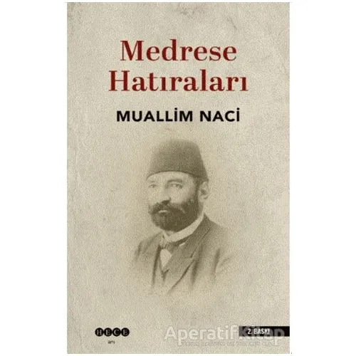 Medrese Hatıraları - Muallim Naci - Hece Yayınları