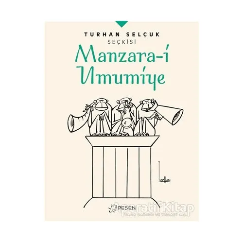 Manzara-i Umumiye - Turhan Selçuk Seçkisi - Turhan Selçuk - Desen Yayınları