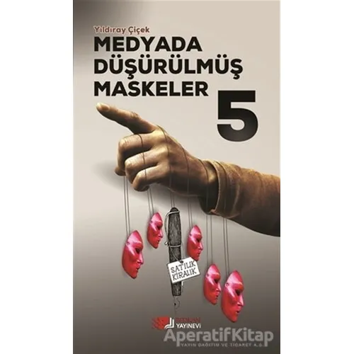 Medyada Düşürülmüş Maskeler 5 - Yıldıray Çiçek - Berikan Yayınevi