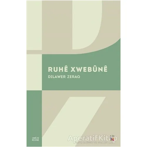 Ruhe Xwebüne - Dilawer Zeraq - Lis Basın Yayın