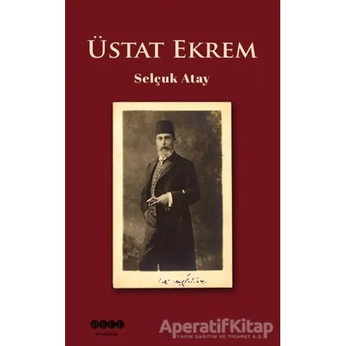 Üstat Ekrem - Selçuk Atay - Hece Yayınları