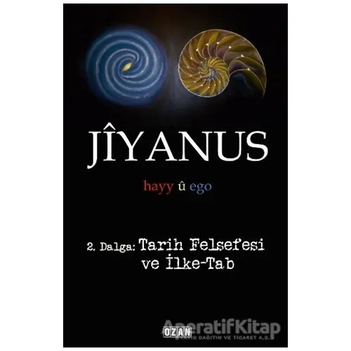 Jiyanus 2. Dalga: Tarih Felsefesi ve İlke-Tab - Ercan Turan - Ozan Yayıncılık