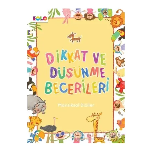 Mantıksal Diziler - Dikkat ve Düşünme Becerileri - Berkay Dinç Çakır - Eolo Yayıncılık