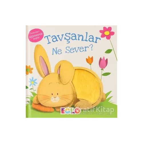 Tavşanlar Ne Sever? - Kolektif - Eolo Yayıncılık