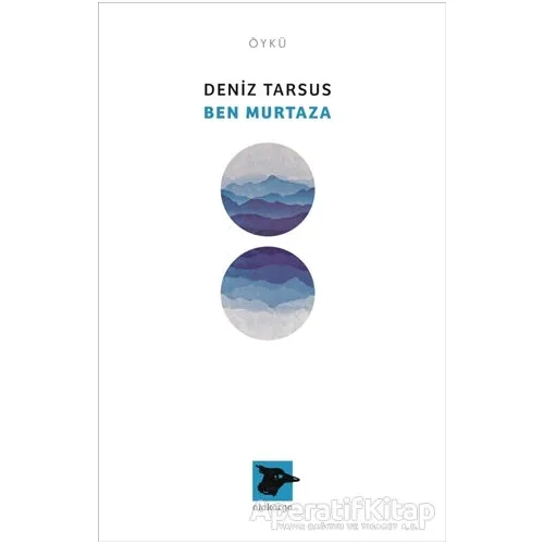 Ben Murtaza - Deniz Tarsus - Alakarga Sanat Yayınları